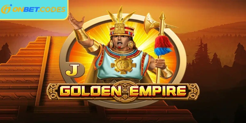 Tổng quan game Golden Empire Onbet